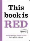 Books That Drive Kids CRAZY!: This Book Is Red Format: Hardcover Picture Book