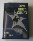 Owl Hoot Court by Dann Kelliher Hardcover; Ex Lib 1953