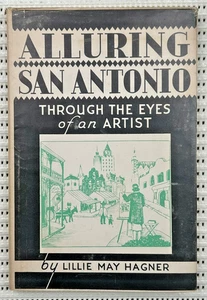 1947 Alluring San Antonio Texas  Signed By Author Hardcover DJ Illust. 142p - Picture 1 of 11