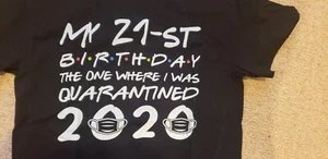 21st Quarentine Birthday T-Shirt - Picture 1 of 2