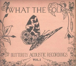 Various Artists What the Folk - Vol.1 CD UK Butterfly Recordings 2006 in tri - Bild 1 von 3