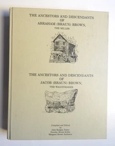 Brown Braun Genealogy Abraham & Jacob Ancestors Descendants PA NC IL VA CA - Picture 1 of 11