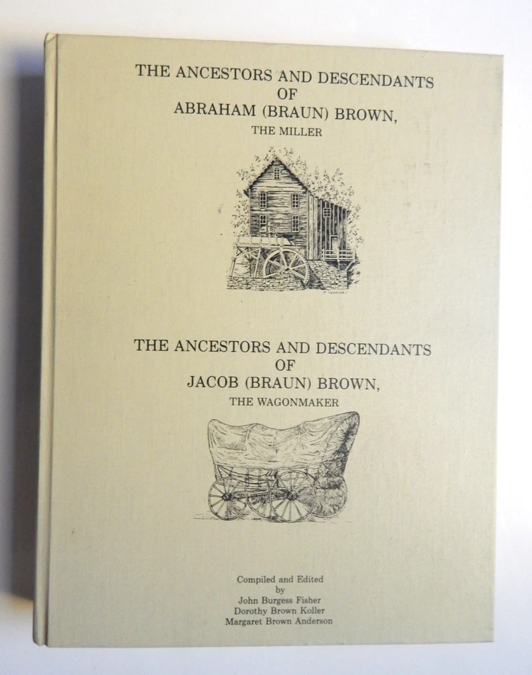 Brown Braun Genealogy Abraham & Jacob Ancestors Descendants PA NC IL VA CA - Image 1 of 4
