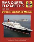 RMS Queen Elizabeth QE2 1967 to 2009 Haynes Owners Workshop Manual Hardbook New