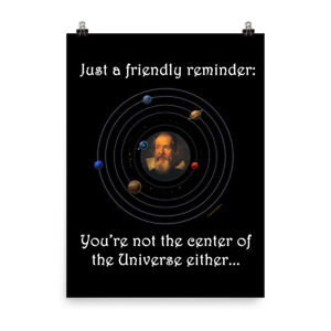 Galileo Astronomy Center Universe Narcissist Poster