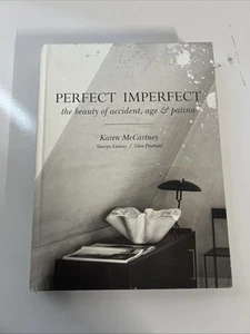 Perfect Imperfect: The beauty of accident, age & patina by Karen McCartney, Glen - Bild 1 von 6