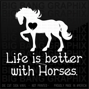 Life Is Better w Horses Decal Sticker Love my Farm Life Horse Window Job - Picture 1 of 4