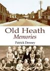 Old Heath Memories by Denney, Patrick Book The Cheap Fast Free Post
