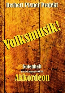 Akkordeon Noten : Herbert Pixner Projekt - VOLKSMUSIK! - leMi - mittel - Bild 1 von 4