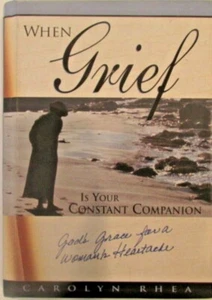 When Grief is Your Constant Companion by Carolyn Rhea - Imagen 1 de 2
