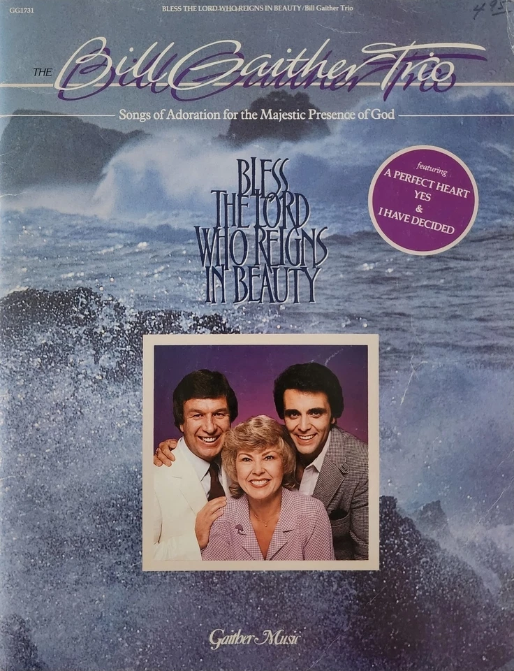 Bill Gaither Trio Bless The Lord Who Reigns In Beauty Sheet Song Music Book s1 - Image 1 of 4