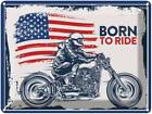 Blechschild 30x40 cm Biker Born to Ride USA Amerika & USA