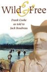 Wild And Free By Frank Cooke **Mint Condition**
