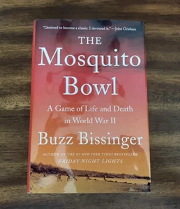 The Mosquito Bowl: A Game of Life and Death in World War II by Buzz Bissinger - Picture 1 of 6
