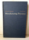 Myron L. Begeman & B.H. Amsted - Manufacturing Processes, 1964 Hardback