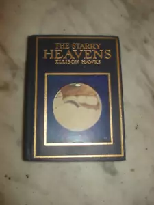 The Starry Heavens by Ellison Hawks. HARDBACK UNDATED CIRCA 1930'S - Imagen 1 de 11