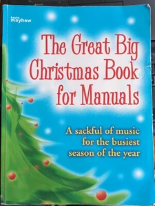 THE GREAT BIG CHRISTMAS BOOK for MANUALS - K MAYHEW - GC - FREEPOST - Picture 1 of 3