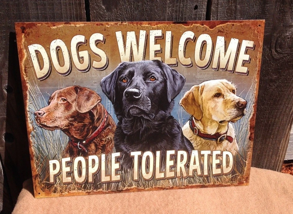 Dogs Welcome People Tolerated Hunting Sign Tin Vintage Garage Labrador Retriever - Image 1 of 1