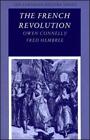 The French Revolution By Owen Connelly, Fred Hembree