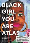 Black Girl You Are Atlas by Ekua Holmes Hardcover Book