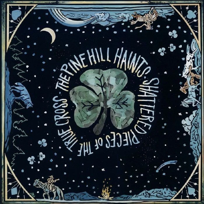 The Pine Hill Haints Shattered Pieces of the True Cross (Vinyl) 12" Album - Image 1 of 1