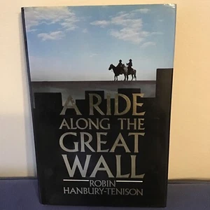 Ride Along the Great Wall By Robin Hanbury-Tenison - Picture 1 of 1