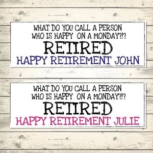 2 PERSONALISED 800 x 297mm HUMOROUS RETIREMENT BANNERS - HAPPY ON A MONDAY - Picture 1 of 3