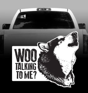 Woo Talking to Me?  - Vinyl Sticker Decal - High Quality, Car, Window - Picture 1 of 1