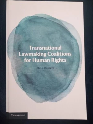Transnational Lawmaking Coalitions for Human Rights /Nina Reiners /New /Academic - Image 1 of 4