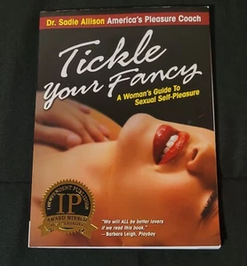 Tickle Your Fancy: A Woman's Guide to Sexual Self-Pleasure Masterbation Book - Picture 1 of 4
