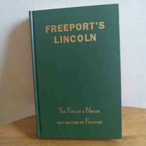 FREEPORT'S LINCOLN Book By W.T. Rawleigh 1988 Facsimile Freeport Illinois  - Picture 1 of 8