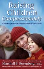 Nonviolent Communication Guides: Raising Children Compassionately : Parenting t…