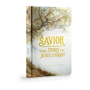 Savior : The Story of Jesus Christ Hardcover by Maddie Daetwyler - Picture 1 of 1