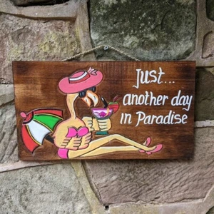 Wooden Bar Sign Just Another Day In Paradise Flamingo Hanging Plaque Garden Bar - Picture 1 of 4