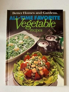 BETTER HOMES AND GARDENS ALL TIME FAVORITE VEGETABLE RECIPES  HARDCOVER  - Imagen 1 de 1