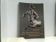 Schätze des österreichischen Kaiserhauses. Bernhard-Walcher, Alfred: