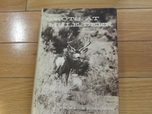 Shots at Mule Deer, Rollo S. Robinson, 197MINT & COOL! The Very BEST! POW! POW! - Picture 1 of 3