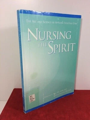 NURSING SPIRIT: ART AND SCIENCE OF APPLYING SPIRITUAL CARE By Carol J. - Image 1 of 4