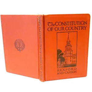 The Constitution of Our Country by Rexford & Carson (HC 1926) - Picture 1 of 14