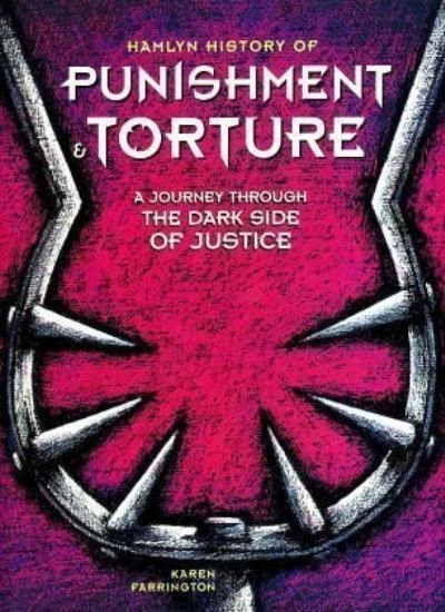 Hamlyn History of Punishment and Torture By Karen Farrington - Image 1 of 1