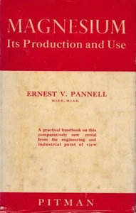Magnesium Its Production And Use, Ernest V Pannell - 1948 Hardback - Imagen 1 de 2