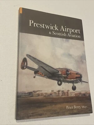PRESTWICK AIRPORT & SCOTTISH AVIATION by Peter Berry Aviation History SIGNED! - Image 1 of 4