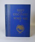 Ships of the Esso Fleet in World War II 1946 Edition HC Book