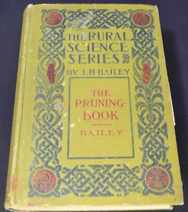 THE RURAL SCIENCE SERIES - THE PRUNING BOOK - L. H. Bailey (HC 1909) - Picture 1 of 14