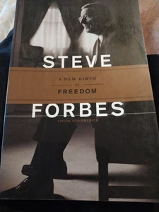 Eine neue Geburt der Freiheit von Steve Forbes, signiert & nummeriert Paperback 1999 📚 - Bild 1 von 3