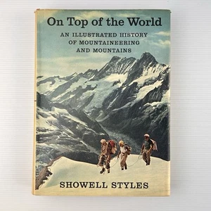 On Top Of The World by Showell Styles, 1967 Mountaineering History Hardback Book - Picture 1 of 24