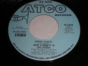 Mike Corbett & Jay Hirsh - Gypsy Child (stereo) / (mono) 45 - Bild 1 von 1