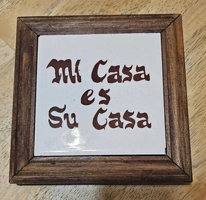 Vintage Wood Frame Ceramic Art Tile "Mi Casa es Su Casa" Made in Gardena Calif. - Picture 1 of 11