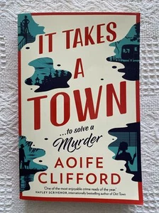 LIKE NEW It Takes a Town By Aoife Clifford Large Paperback - Picture 1 of 12