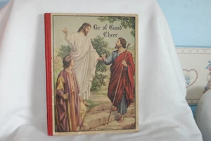 Illustrated CHRISTIAN Picture Book BE OF GOOD CHEER  G.W. Lose Jesus Vintage - Bild 1 von 10